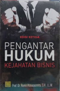 Image of Pengantar Hukum Kejahatan Bisnis / Prof.Dr.Romli Atmasasmita, SH.LL.M.