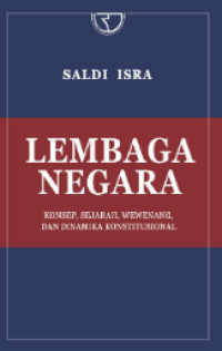 Image of Lembaga Negara Konsep, Sejarah, Wewenang, dan Dinamika Konstitusional