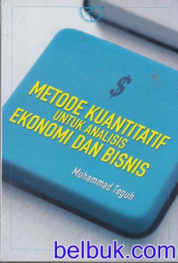 Image of METODE KUANTITATIF UNTUK ANALISIS EKONOMI DAN BISNIS