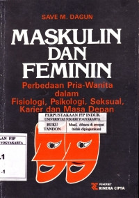 Image of Maskulin dan feminim : perbedaan pria wanita dalam Fisiologi, Psikologi, seksual karier dan masa depan / oleh Save M. Dagun