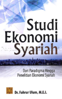 Image of Studi Ekonomi Syariah dari Paradigma hingga Penelitian Ekonomi Syariah